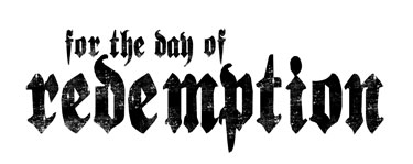 For the Day of Redemption For the Day of Redemption